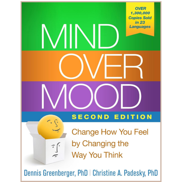 Mind Over Mood – CBT Workbook for Depression, Anxiety & Emotional Healing (Revised Edition)