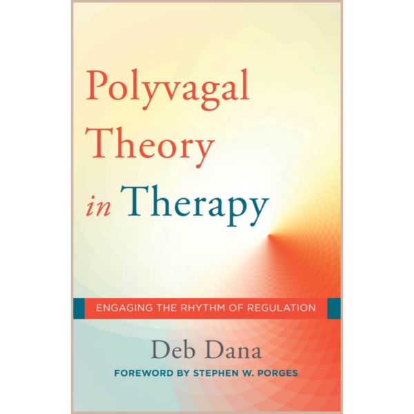 The Polyvagal Theory in Therapy – Clinical Guide to Nervous System Regulation, Trauma Work & Autonomic Mapping for Therapists